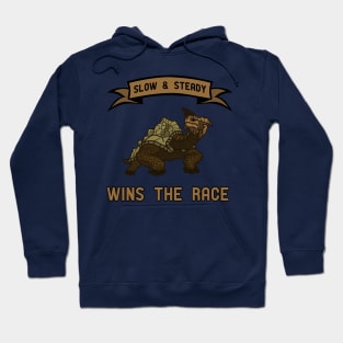 Slow and steady wins the race Hoodie